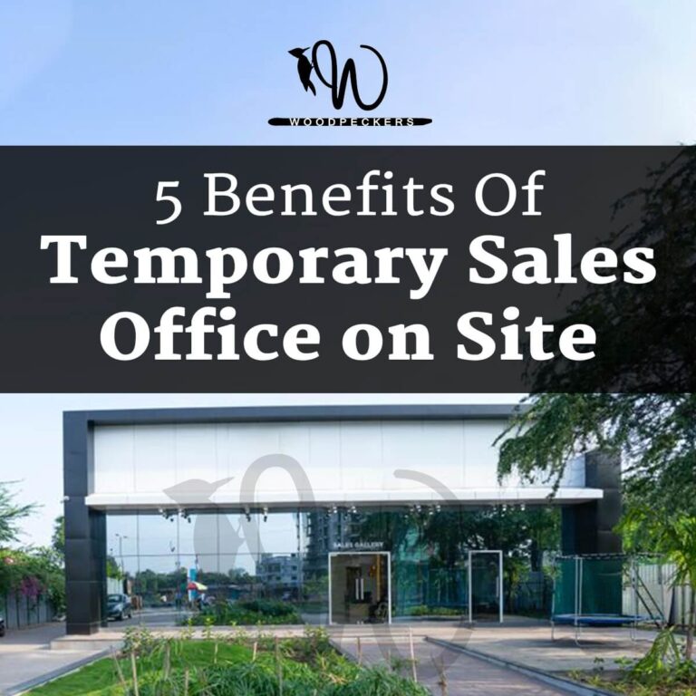 5 Benefits of Temporary Sales Office on Site - Woodpeckers Global
